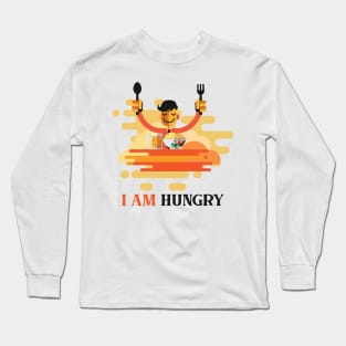 I am hungry Long Sleeve T-Shirt